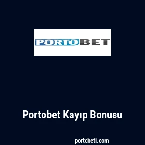 Portobet Kayıp Bonusu