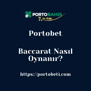 Portobet Baccarat Nasıl Oynanır?