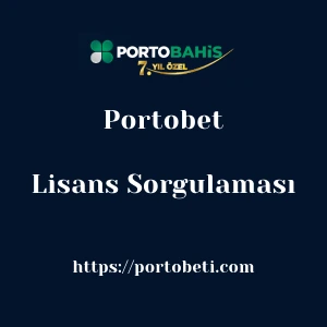 Portobet Lisans Sorgulaması