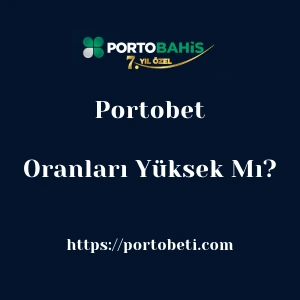 Portobet Oranları Yüksek Mı?